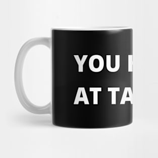 You Had Me At Tacos - Funny Design Mug